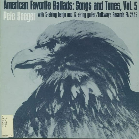 Smithsonian Folkways American Favorite Ballads- Vol 5- Tunes and Songs as Sung by Pete Seeger