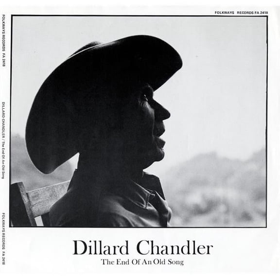 Smithsonian Folkways Dillard Chandler- The End of an Old Song