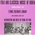 thumbnail image 1 of Smithsonian Folkways  Folk & Classical Music of Korea, 1 of 1
