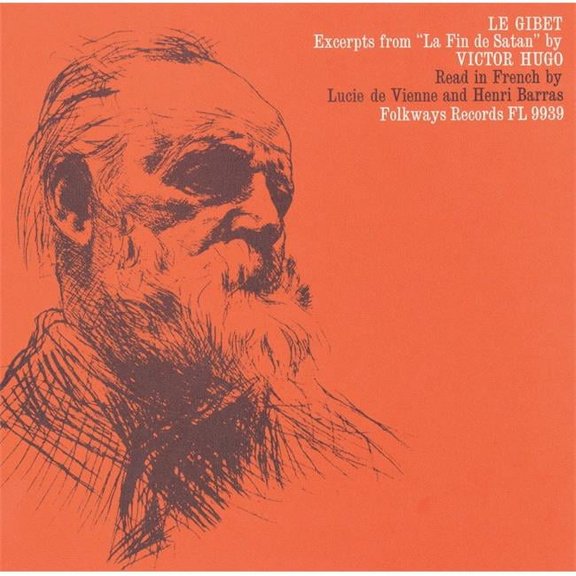 Smithsonian Folkways  Le Gibet- Excerpts from La Fin de Satan- By Victor Hugo