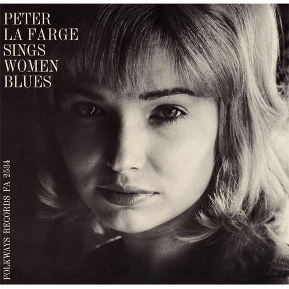 Smithsonian Folkways Peter La Farge Sings Women Blues- Peter La Farge Sings Love Songs