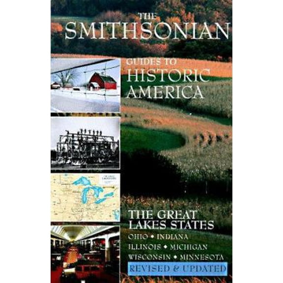 Pre-Owned Smithsonian Guides to Historic America: The Great Lakes States - Ohio, Indiana, Illinois, Michigan, Wisconsin, Minnesota (Great Lakes States (Smithso... (Paperback) 1556706375 9781556706370
