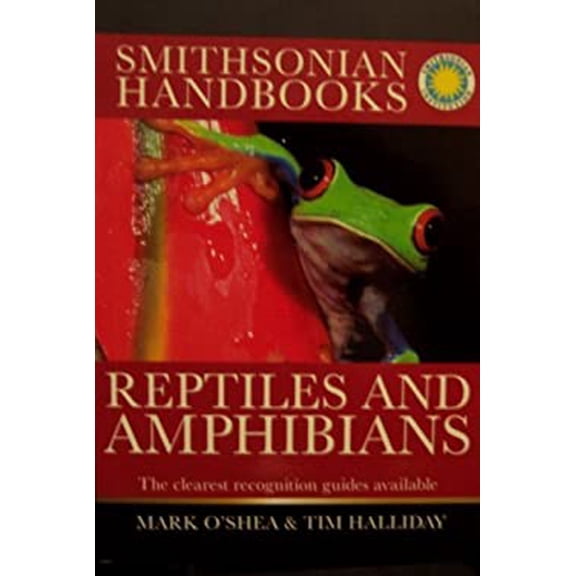 Pre-Owned Smithsonian Handbooks Reptiles and Amphibians The Clearest Recognition Guides Available (Paperback) 0756660092 9780756660093