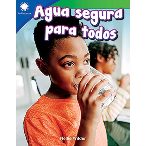 Pre-Owned Smithsonian: Informational Text: Agua Segura Para Todos (Paperback)