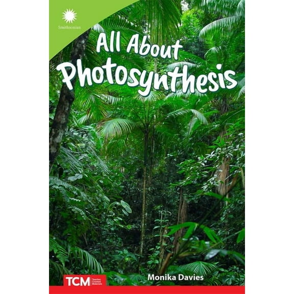 Smithsonian: Informational Text All about Photosynthesis, (Paperback)