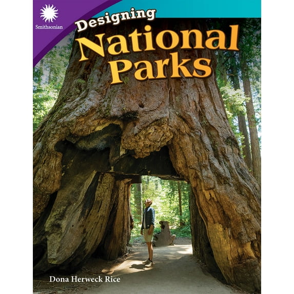 Smithsonian: Informational Text Designing National Parks, (Paperback)