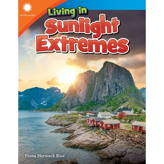 Smithsonian: Informational Text Living in Sunlight Extremes, (Paperback)