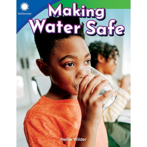 Smithsonian: Informational Text Making Water Safe, (Paperback)