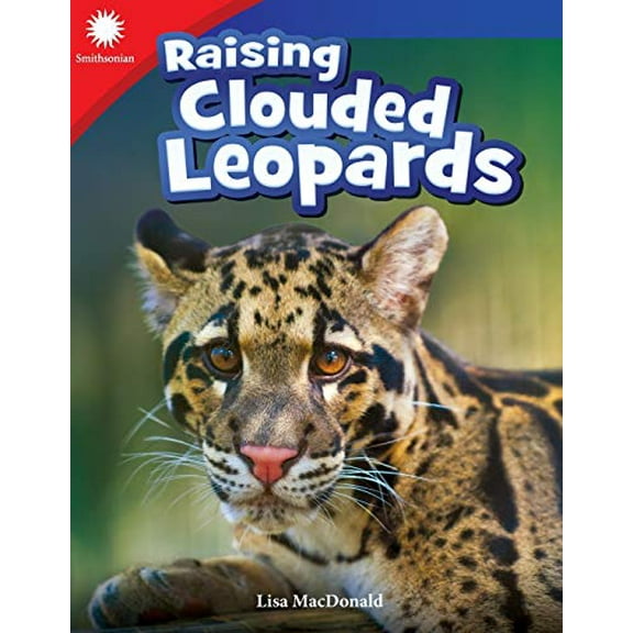 Pre-Owned Raising Clouded Leopards (Paperback) 1493866761 9781493866762