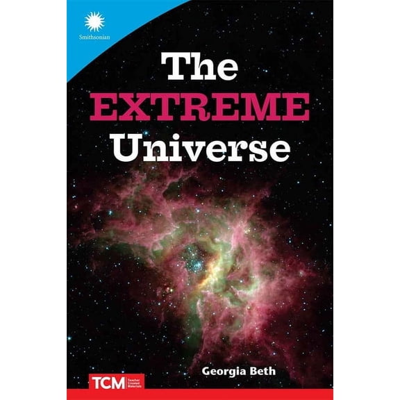 Smithsonian(r) Informational Text The Extreme Universe, (Paperback)