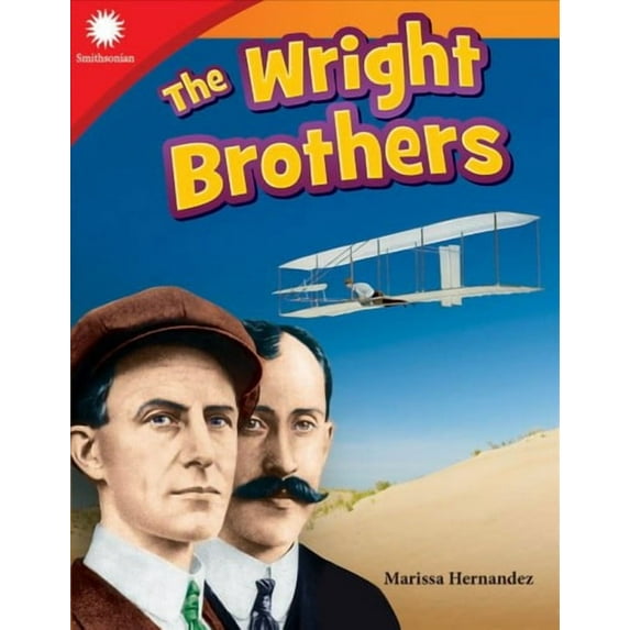 Smithsonian: Informational Text: The Wright Brothers (Paperback)