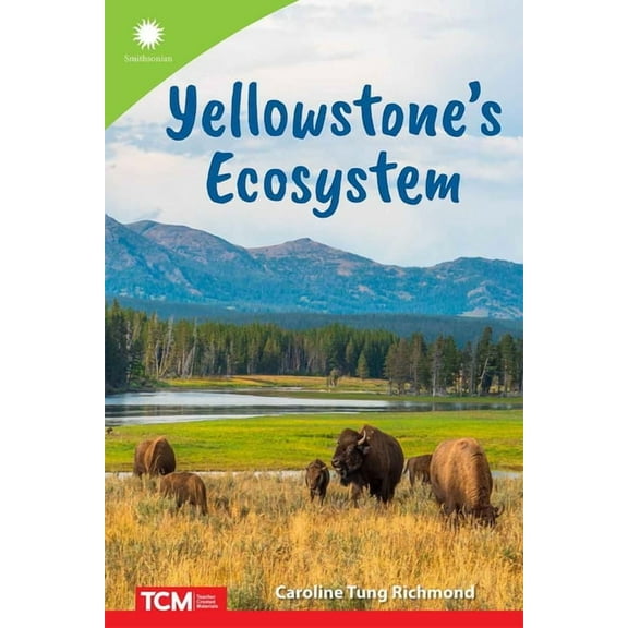 Smithsonian: Informational Text Yellowstone's Ecosystem, (Paperback)