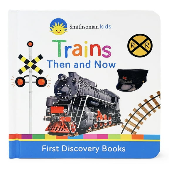 Smithsonian Kids Trains: First Discovery Books, (Board Book)