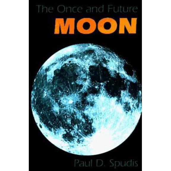 Pre-Owned The Once and Future Moon (Hardcover) 1560986344 9781560986348