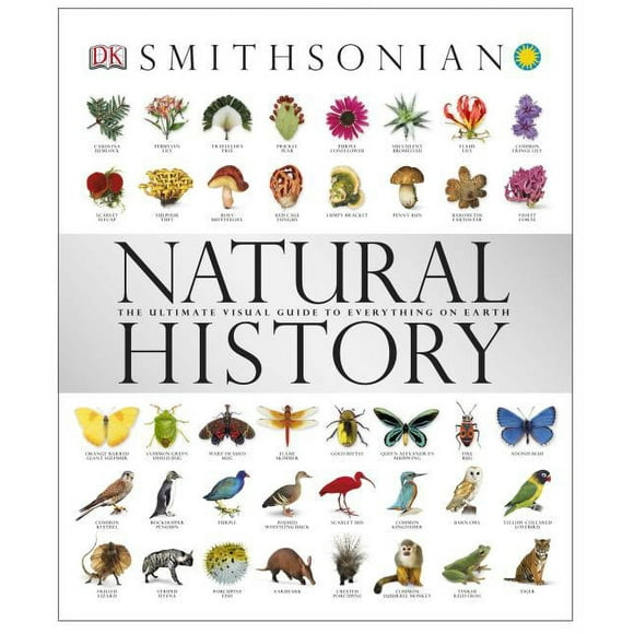 Smithsonian: Natural History: The Ultimate Visual Guide to Everything on Earth (Hardcover)
