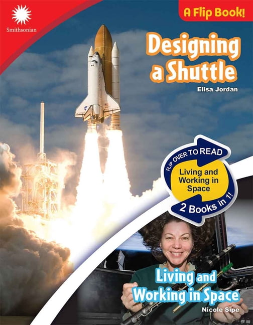 Smithsonian(r) Steam Dual-Discovery Flip Designing a Shuttle & Living and Working in Space, (Paperback)