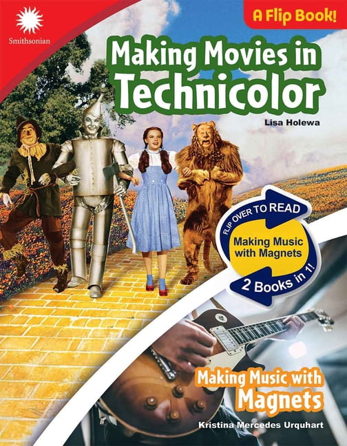 Smithsonian(r) Steam Dual-Discovery Flip Making Movies in Technicolor & Making Music with Magnets, (Paperback)