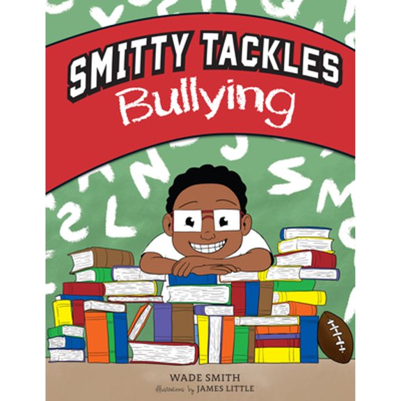 Pre-Owned Smitty Tackles Bullying (Hardcover) 1942945493 9781942945499