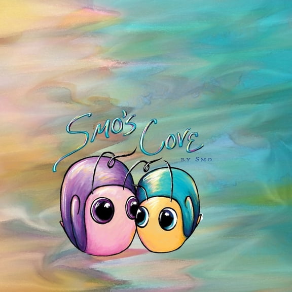 Smo's Cove: A Snail Tale, (Paperback)