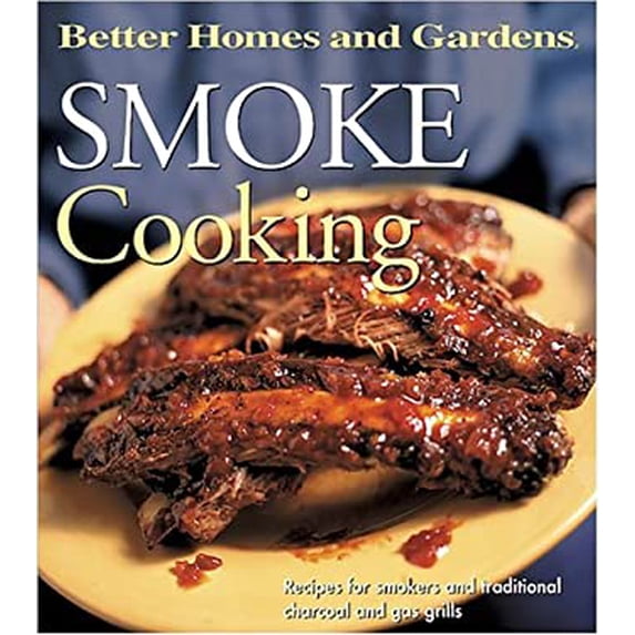 Pre-Owned Smoke Cooking (Better Homes and Gardens(R)) (Unknown) 0696213567 9780696213564