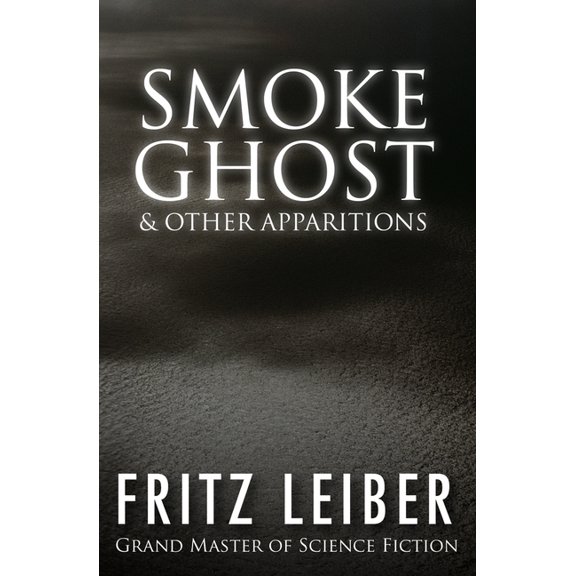 Smoke Ghost: & Other Apparitions, (Paperback)