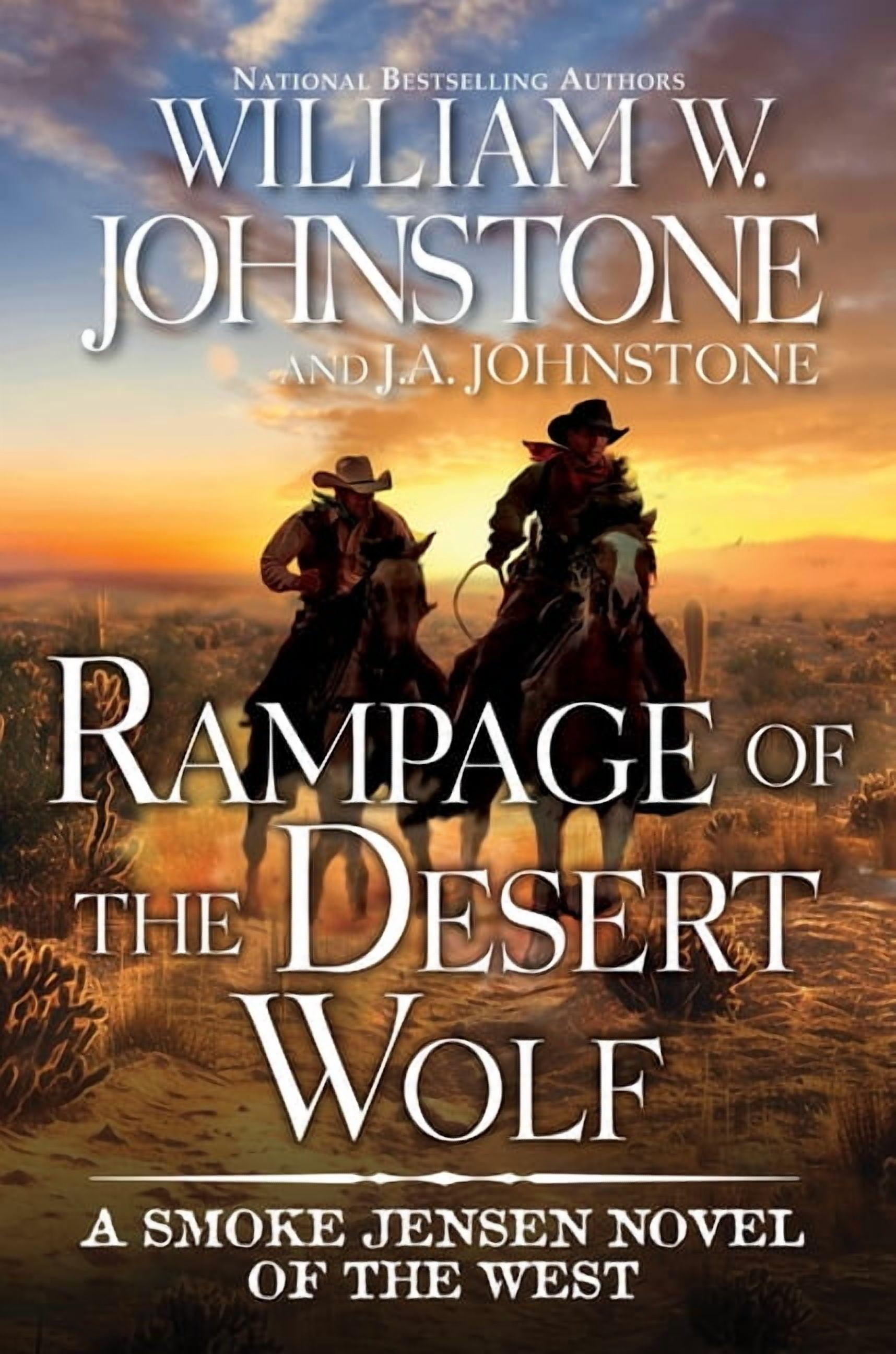 Smoke Jensen Novel of the West Rampage of the Desert Wolf (Paperback)