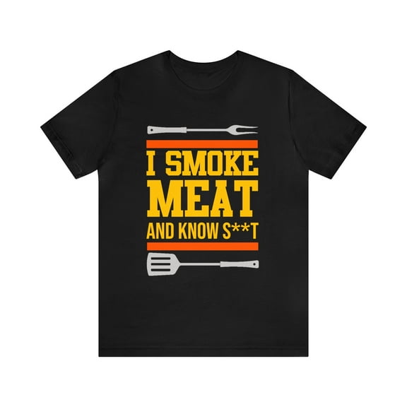 Smoke Meat and Know Short Sleeve Tee