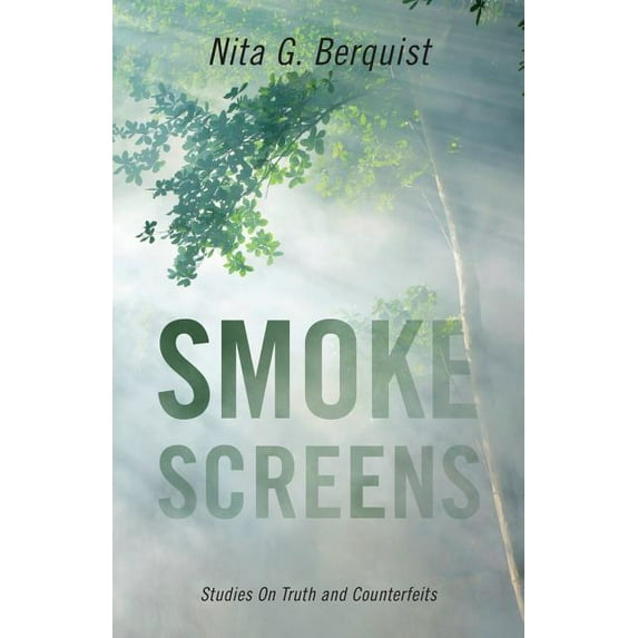 Smoke Screens: Studies On Truth and Counterfeits, (Paperback)
