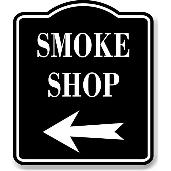 Smoke Shop Left Arrow BLACK Aluminum Composite Sign, 20"x24"