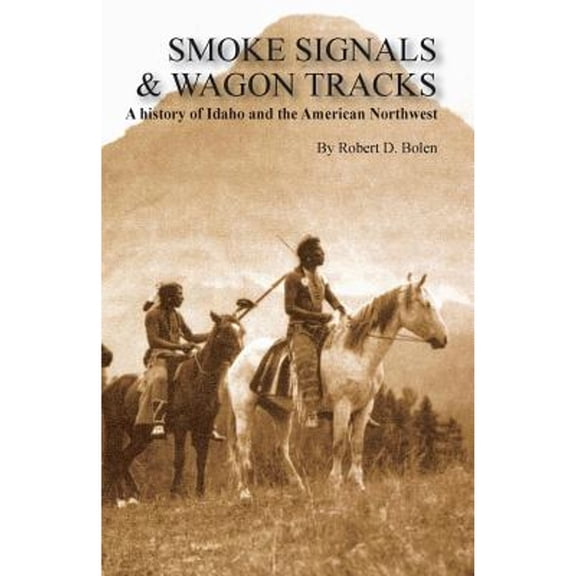 Smoke Signals & Wagon Tracks (Paperback)