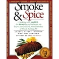 thumbnail image 1 of Pre-Owned Smoke & Spice: Cooking with Smoke, the Real Way to Barbecue, on Your Charcoal Grill, Water Smoker, or Wood-Burning Pit (Paperback) 155832061X 9781558320611, 1 of 1