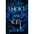 thumbnail image 1 of Smoke and Key (Paperback) by Kelsey Sutton, 1 of 1