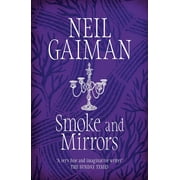 Smoke and Mirrors Short Fictions and Illusions Paperback by Neil Gaiman