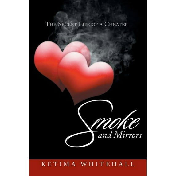Smoke and Mirrors: The Secret Life of a Cheater