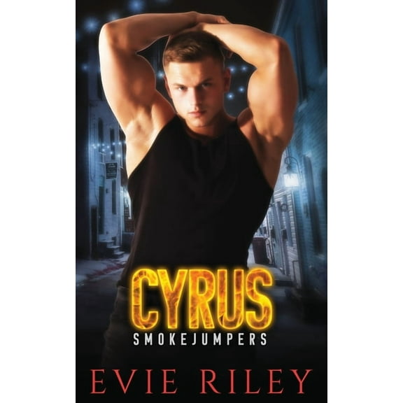 Smokejumpers Cyrus, Book 2, (Paperback)