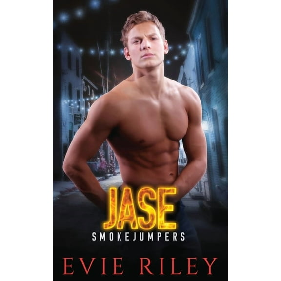 Smokejumpers Jase, Book 3, (Paperback)