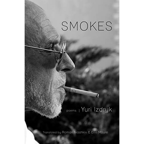 Pre-Owned Smokes: Poems (Contemporary Ukrainian Poetry, 3) Paperback
