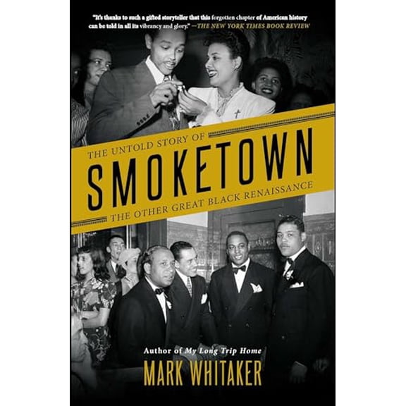 Pre-Owned Smoketown: The Untold Story of the Other Great Black Renaissance (Paperback) 1501122428 9781501122422
