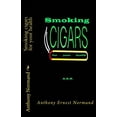 thumbnail image 1 of Smoking cigars for your health  Paperback  1490416285 9781490416281 Anthony E Normand, 1 of 1