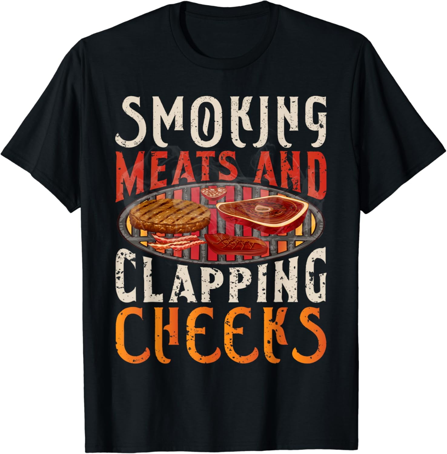 Smoking Meats And Clapping Cheeks Funny BBQ Meat smoke T-Shirt ...