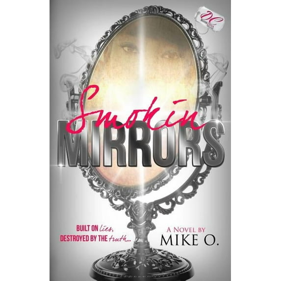 Smokin Mirrors Paperback 0988762110 9780988762114 Mike O