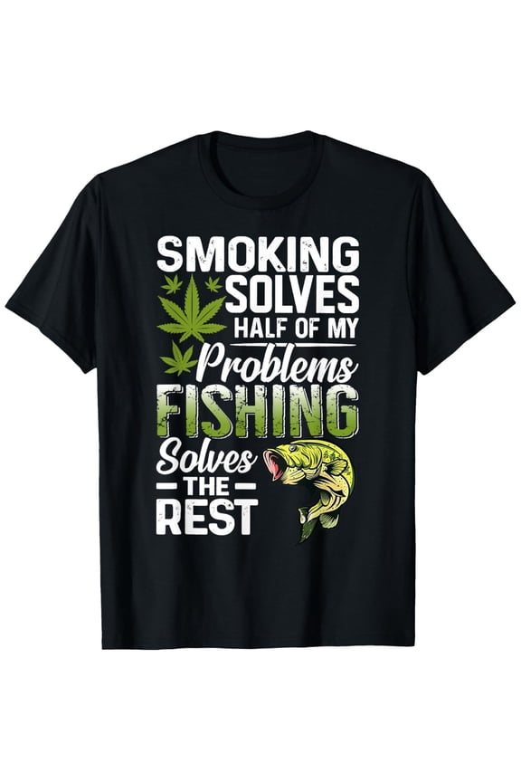 Smoking Solves Half My Problems Fishing Solves The Rest T-Shirt - Loose Fit Unisex Short Sleeve Tee, 100% Cotton Casual Graphic Shirt with Leaf & Fish Design, Machine Washable, Sizes S-XXXL,