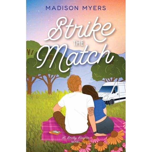 Smoky Heights Strike the Match: A Small Town, Hidden Identity Romance, Book 2, (Paperback)