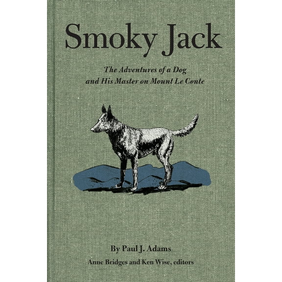 Smoky Jack: The Adventures of a Dog and His Master on Mount Le Conte, (Paperback)