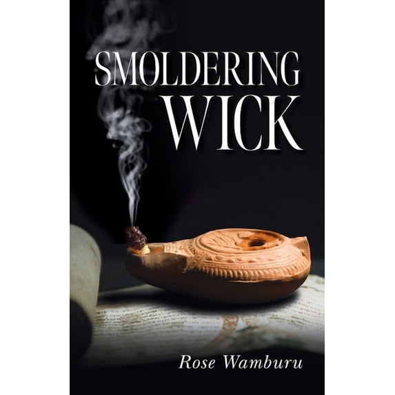 Smoldering Wick, (Paperback)