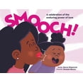 thumbnail image 1 of Smooch!: A Sweet Picture Book about Unconditional Love, (Hardcover), 1 of 1