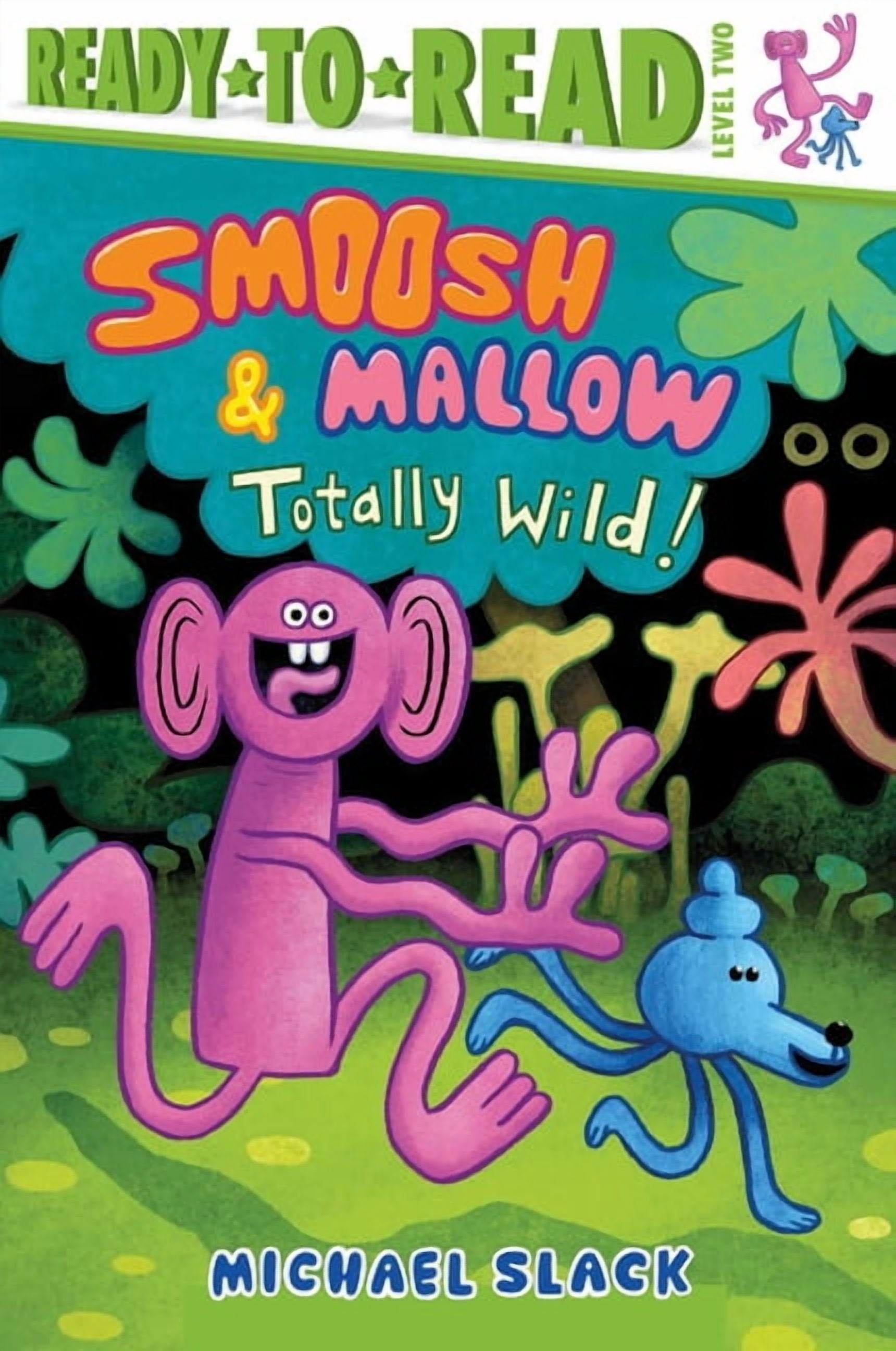 Smoosh and Mallow Totally Wild!: Ready-To-Read Level 2, (Hardcover)