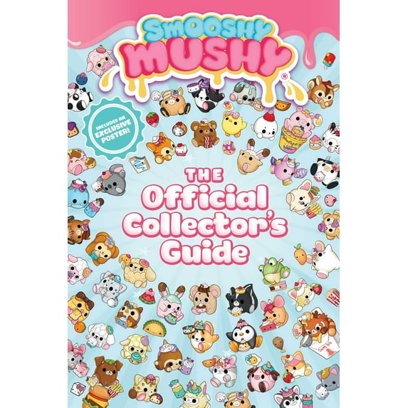 Smooshy Mushy: Smooshy Mushy: The Official Collector's Guide (Paperback)