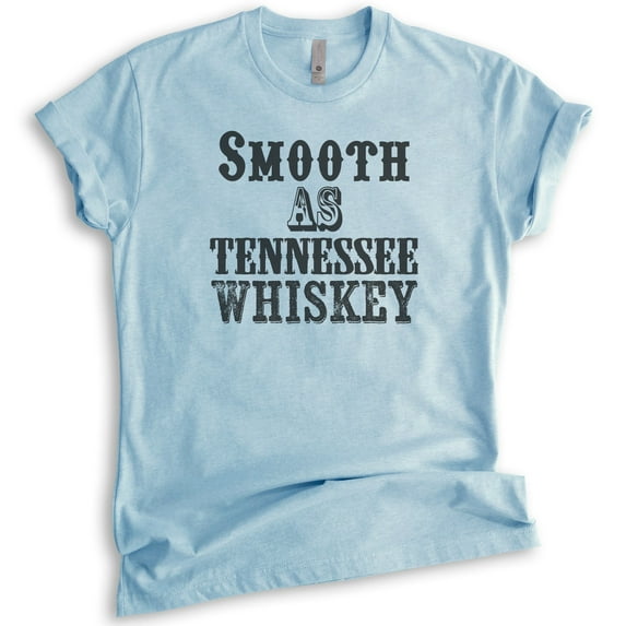 Smooth As Tennessee Whiskey T-shirt, Unisex Women's Men's Shirt, Whiskey Shirt, Vacation Shirt, Liquor Tee, Heather Light Blue, Medium