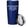 thumbnail image 1 of Smooth Body Tumbler Stainless Steel Vacuum Insulated Travel Mug Cup Gift Psychologist Miracle Worker Job Title Funny (Blue, 20 oz), 1 of 1